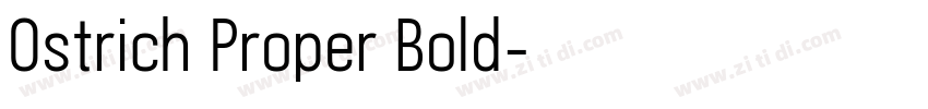 Ostrich Proper Bold字体转换 Ostrich Proper Bold字体转换